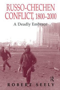 bokomslag The Russian-Chechen Conflict 1800-2000