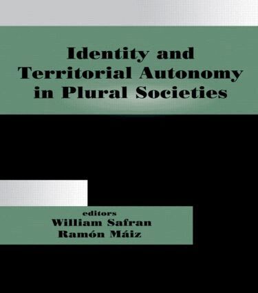 Ramón Máiz, Safran William - Identity and Territorial Autonomy in Plural Societies, Häftad