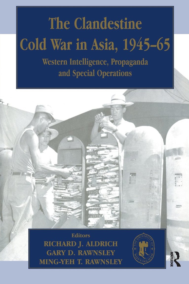 Richard J. Aldrich, Ming-Yeh Rawnsley - Clandestine Cold War in Asia, 1945-65, Häftad