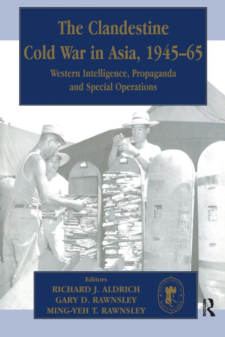 The Clandestine Cold War in Asia, 1945-65 1