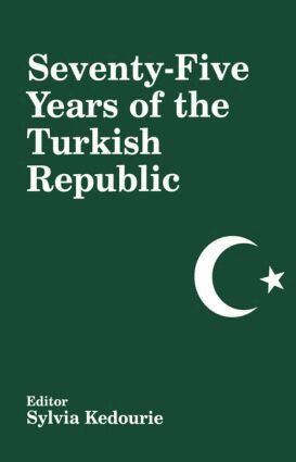 Sylvia Kedourie - Seventy-five Years of the Turkish Republic, Häftad