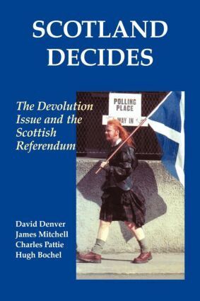Hugh Bochel, David Denver, James Mitchell, Charles Pattie - Scotland Decides, Häftad
