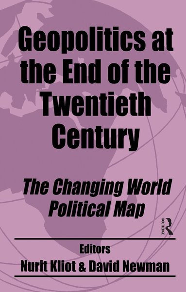 Nurit Kliot, David Newman - Geopolitics at the End of the Twentieth Century, Häftad