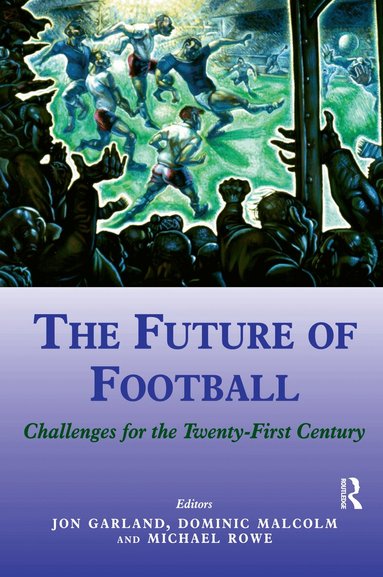 Jon Garland, Dominic Malcolm, Mike Rowe - Future of Football, Häftad