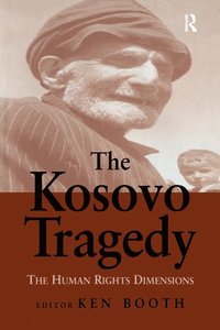 bokomslag The Kosovo Tragedy