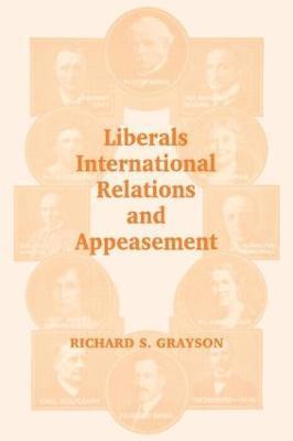 bokomslag Liberals, International Relations and Appeasement