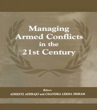 bokomslag Managing Armed Conflicts in the 21st Century