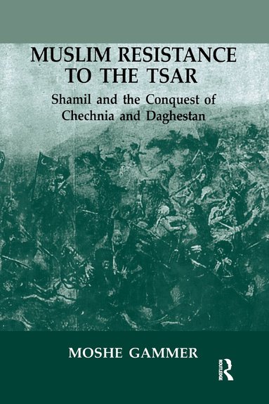 Moshe Gammer - Muslim Resistance to the Tsar, Häftad
