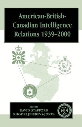 Rhodri Jeffreys-Jones, David Stafford - American-British-Canadian Intelligence Relations, 1939-2000, Häftad