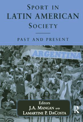 Lamartine DaCosta, J A Mangan - Sport in Latin American Society, Häftad