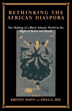 Edna G. Bay, Kristin Mann - Rethinking the African Diaspora, Häftad