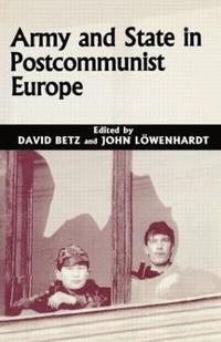 bokomslag Army and State in Postcommunist Europe