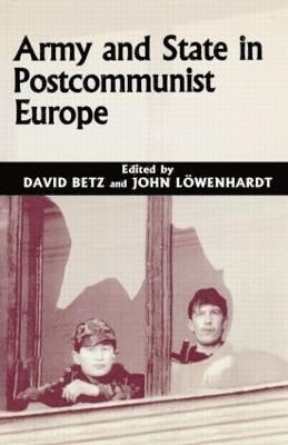 Army and State in Postcommunist Europe 1