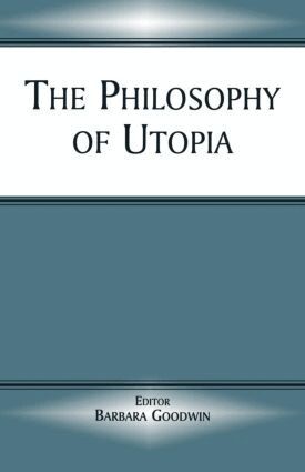 Barbara Goodwin - Philosophy of Utopia, Häftad