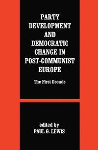 bokomslag Party Development and Democratic Change in Post-communist Europe