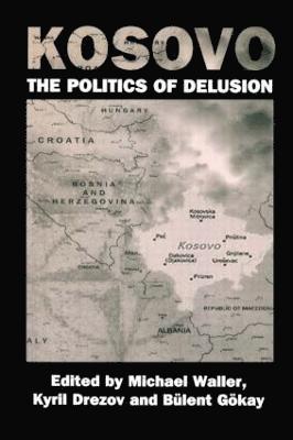 Kosovo: the Politics of Delusion 1