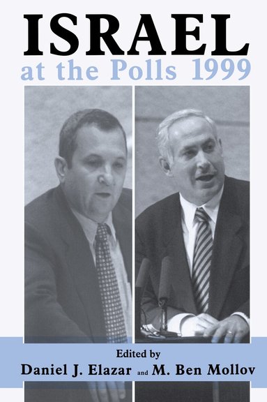 Daniel J. Elazar, M. Ben Mollov - Israel at the Polls 1999, Häftad