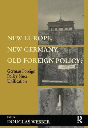 Douglas Webber - New Europe, New Germany, Old Foreign Policy?, Häftad