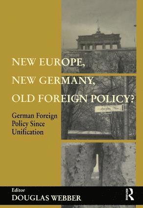 bokomslag New Europe, New Germany, Old Foreign Policy?