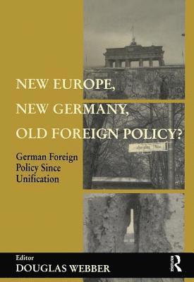 New Europe, New Germany, Old Foreign Policy? 1