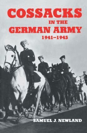 Samuel J. Newland - Cossacks in the German Army 1941-1945, Häftad
