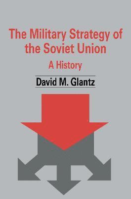 bokomslag The Military Strategy of the Soviet Union