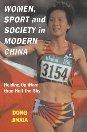 Dong Jinxia - Women, Sport and Society in Modern China, Häftad