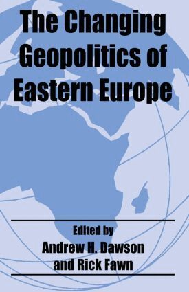 A H Dawson, Rick Fawn - Changing Geopolitics of Eastern Europe, Häftad