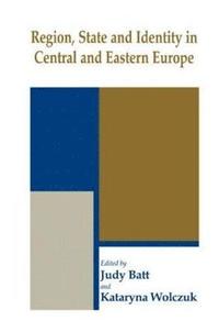 bokomslag Region, State and Identity in Central and Eastern Europe