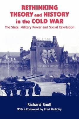 Rethinking Theory and History in the Cold War 1