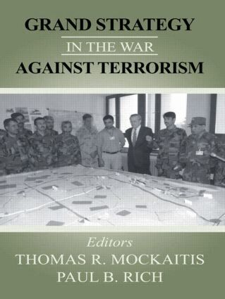 Thomas R. Mockaitis, Paul B. Rich - Grand Strategy in the War Against Terrorism, Häftad