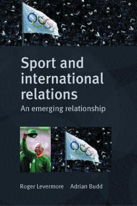 ADRIAN BUDD, ROGER LEVERMORE - Sport and International Relations, Häftad