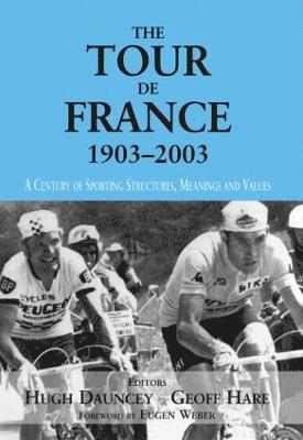 bokomslag The Tour De France, 1903-2003