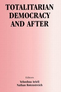 bokomslag Totalitarian Democracy and After