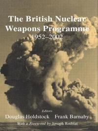 bokomslag The British Nuclear Weapons Programme, 1952-2002