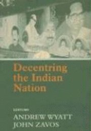 bokomslag Decentring The Indian Nation