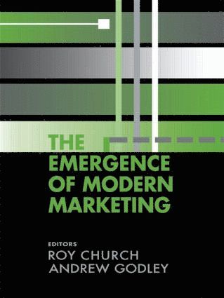 R.A. Church, Andrew Godley, R. a. Church, R. A. Church - Emergence of Modern Marketing, Häftad
