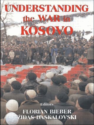 Florian Bieber, Zidas Daskalovski - Understanding the War in Kosovo, Häftad