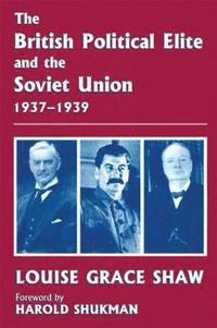 bokomslag The British Political Elite and the Soviet Union