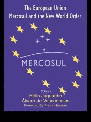 Helio Jaguaribe, Alvaro Vasconcelos - European Union, Mercosul and the New World Order, Häftad