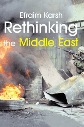 Efraim Karsh - Rethinking the Middle East, Häftad
