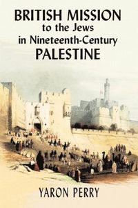 bokomslag British Mission to the Jews in Nineteenth-century Palestine