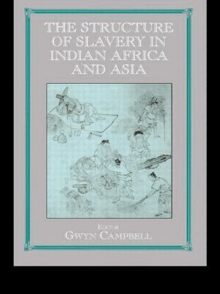 Gwyn Campbell - Structure of Slavery in Indian Ocean Africa and Asia, Häftad