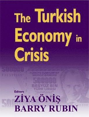 The Turkish Economy in Crisis 1