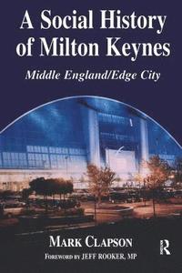 bokomslag A Social History of Milton Keynes