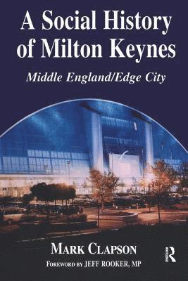 A Social History of Milton Keynes 1