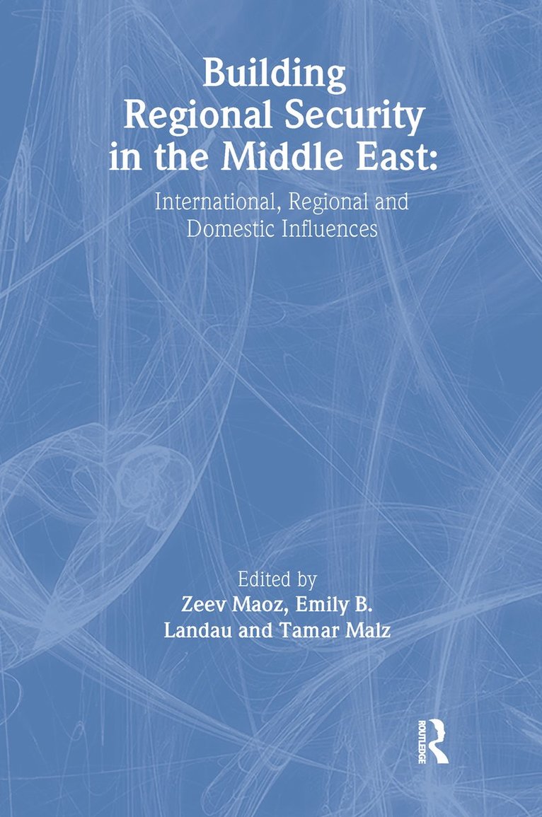 Emily B. Landau, Tamar Malz, Zeev Maoz - Building Regional Security in the Middle East, Häftad