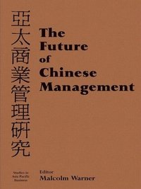 bokomslag The Future of Chinese Management