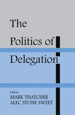The Politics of Delegation 1