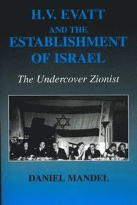 bokomslag H V Evatt and the Establishment of Israel